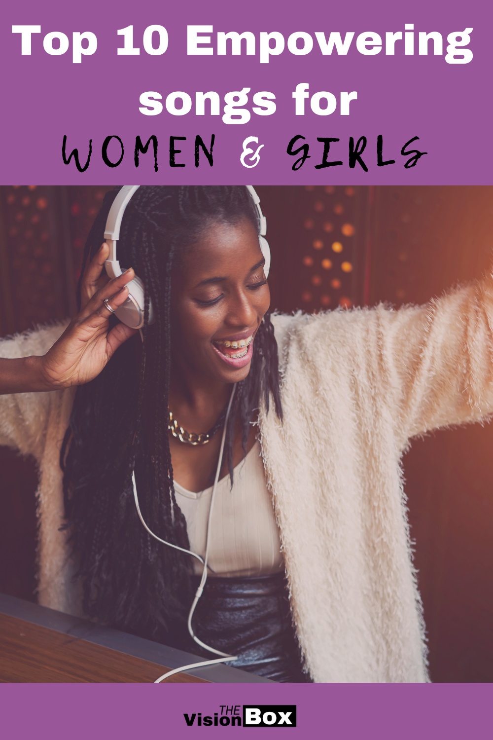 Top 10 Empowering Songs for WOMEN & GIRLS